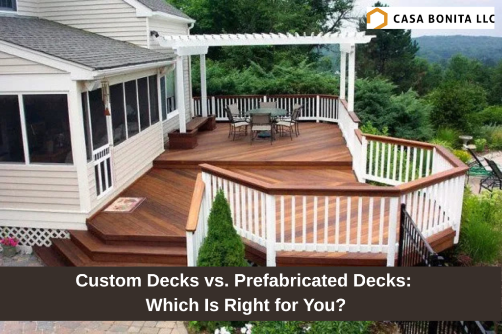 Custom Decks vs. Prefabricated Decks